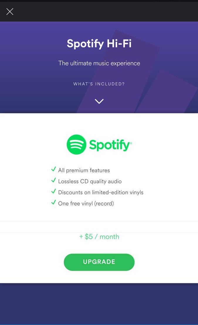 最近有部分美國用家發現，Spotify App 提示有得升級「Spotify Hi-Fi」服務，提供無損音樂串流。現時 Spotify 的付款用家，每月畀多幾十蚊，就可以串流收聽 CD 質素的音樂，雖然暫時仍是測試階段，不過相信唔使等好耐就會正式推出。