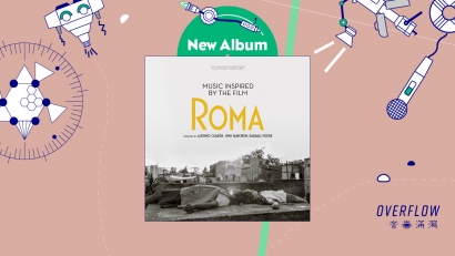 【專輯短評】《Music Inspired by the Film Roma》：電影的延伸想像